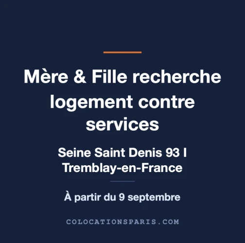 Cherche hébergement contre services