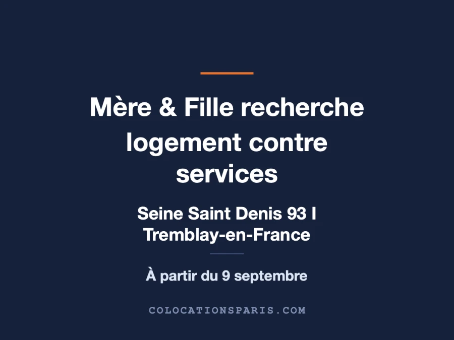 Cherche hébergement contre services